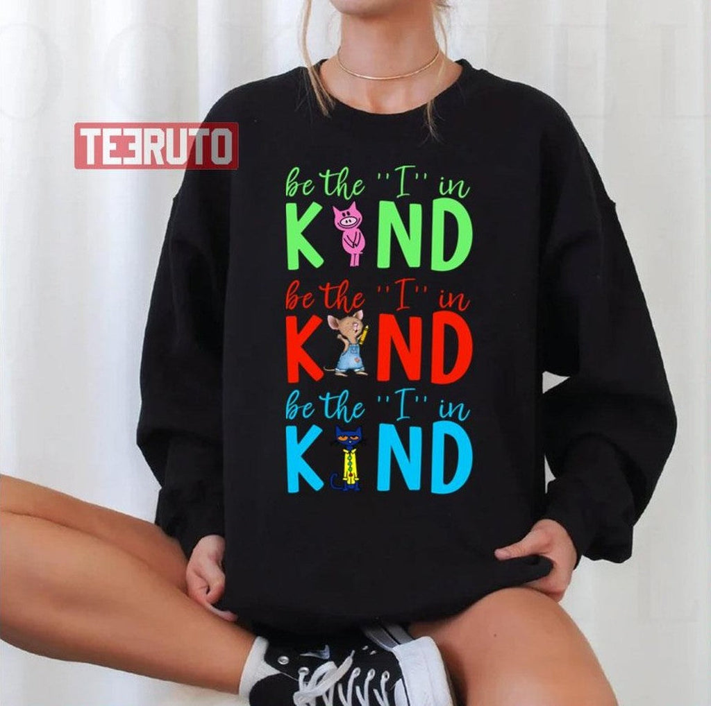 Be The I In Kind Piggie Mouse Friends Unisex T-Shirt