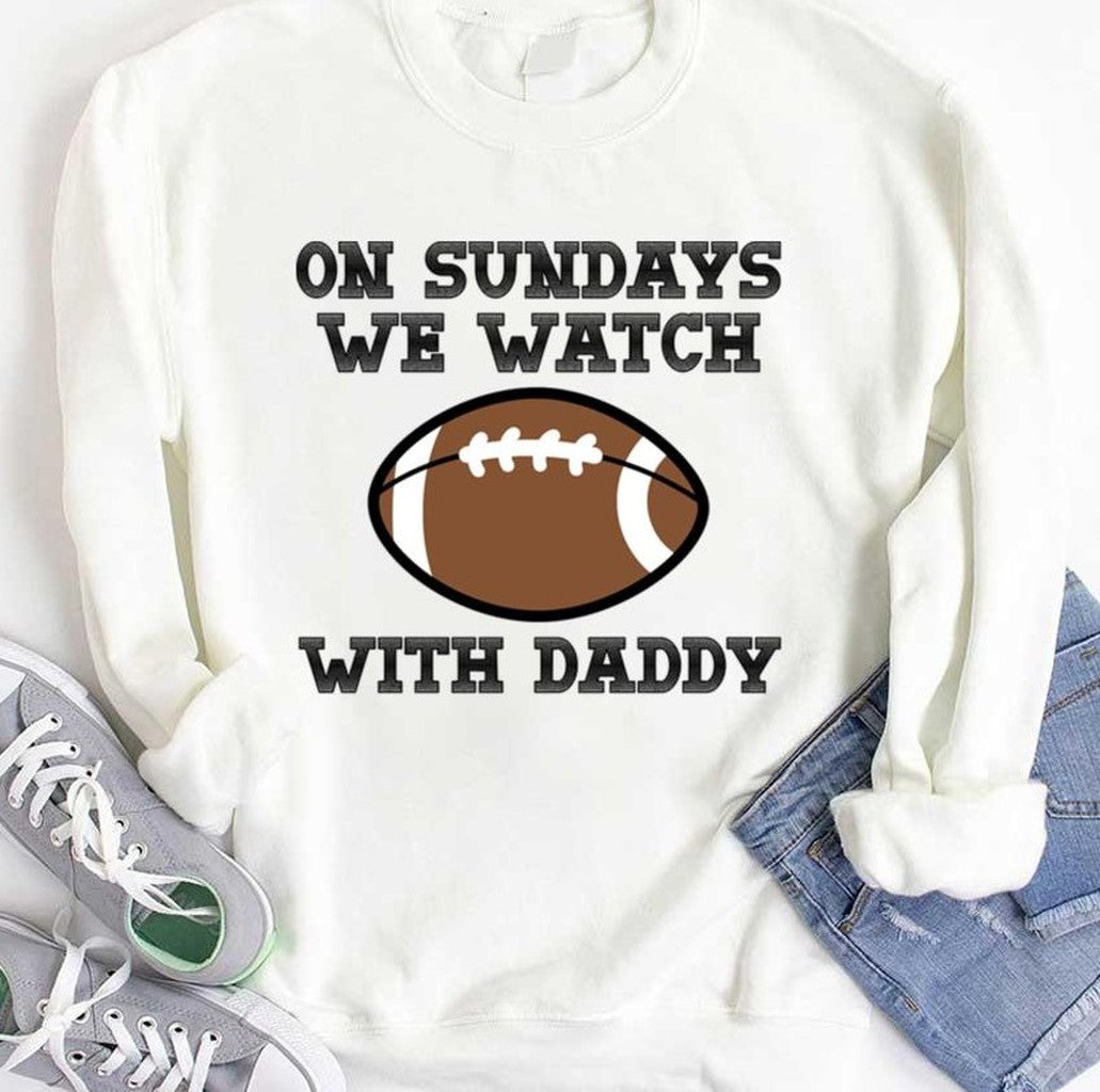 On Sundays We Watch Football With Daddy Unisex T-shirt