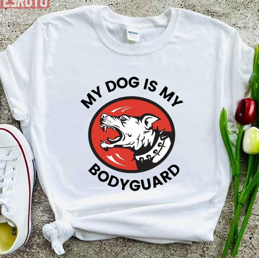 My Dog Is My Bodyguard Unisex T-Shirt