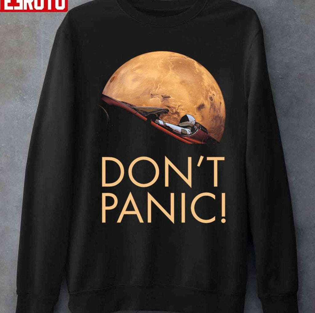 Starman Don't Panic In Orbit Around Mars Unisex T-shirt