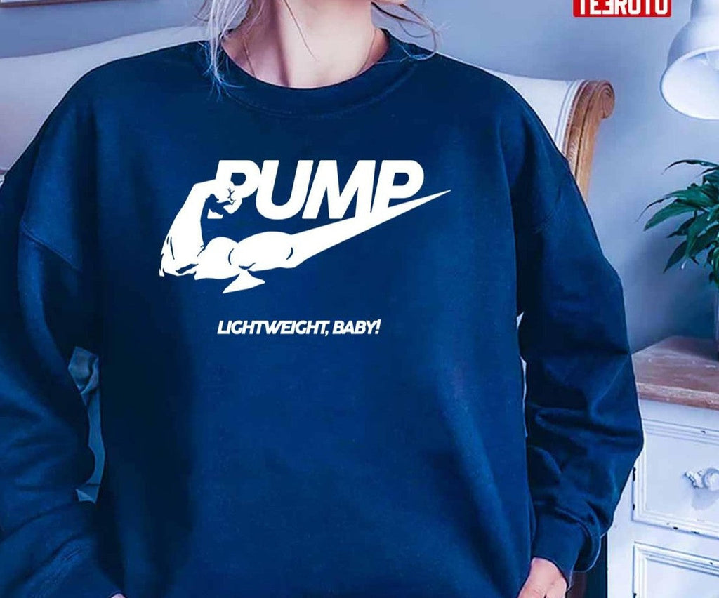 Pump Lightweight Baby! Unisex T-Shirt