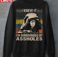 Spaceballs I Knew It I'm Surrounded By Assholes Unisex Sweatshirt