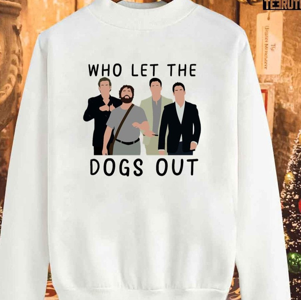 The Hangover Who Let The Dogs Out Unisex Sweatshirt