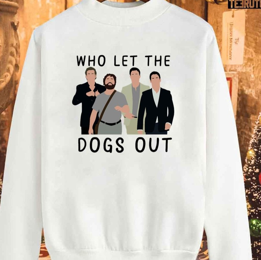 The Hangover Who Let The Dogs Out Unisex Sweatshirt