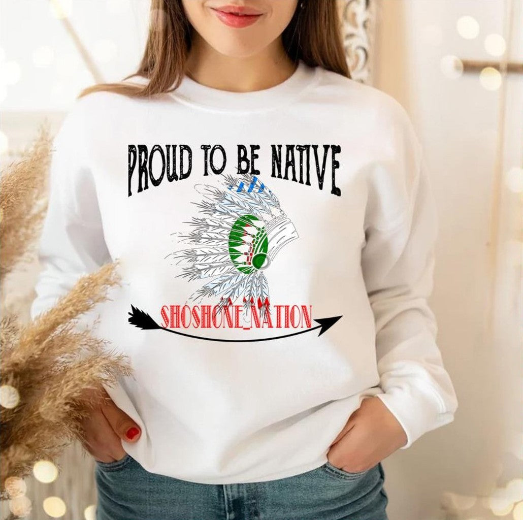 Proud To Be Native Shoshone Nation Flag Unisex Sweatshirt