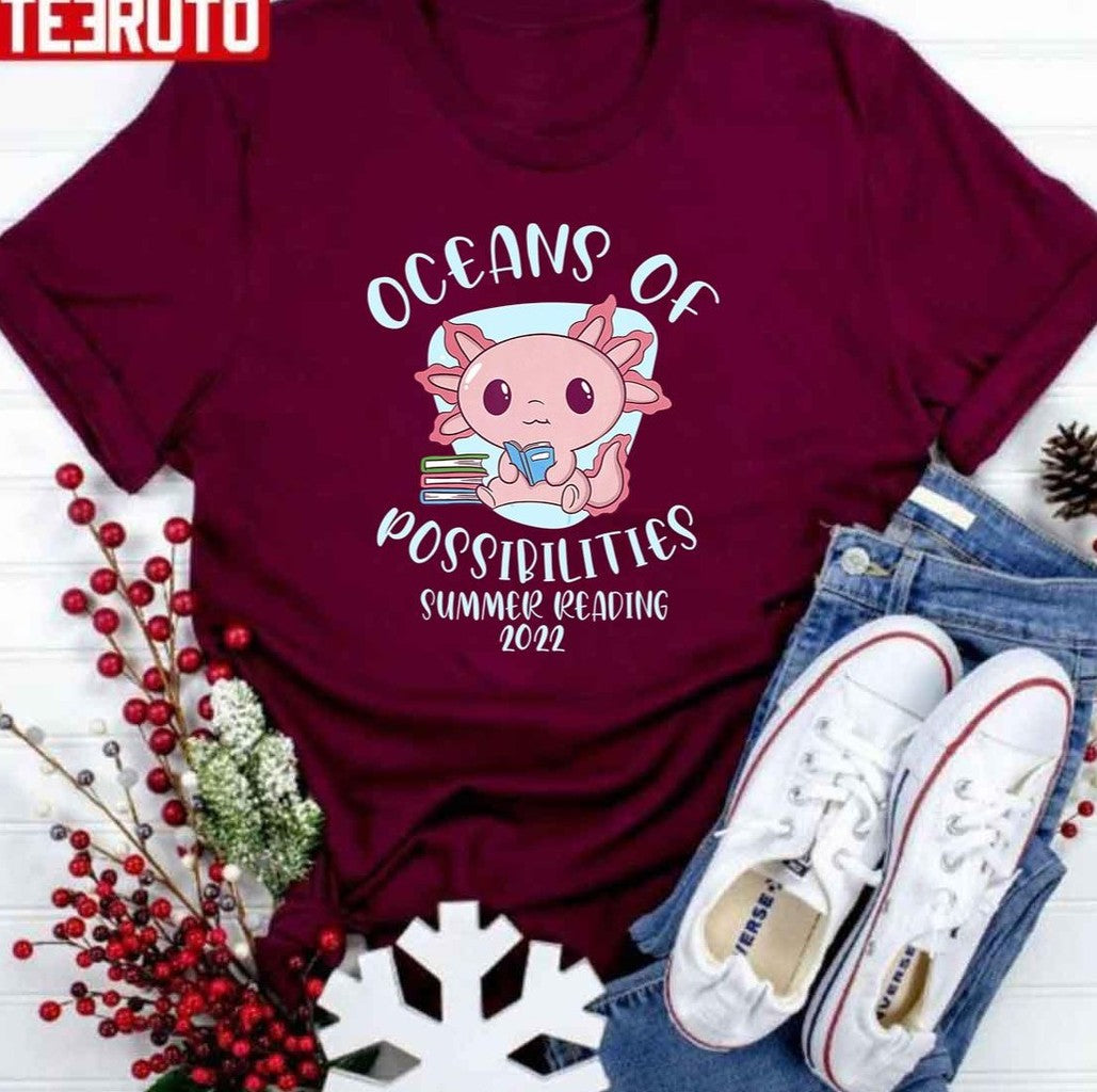 Axolotl Oceans Of Possibilities Summer Reading Unisex T-Shirt