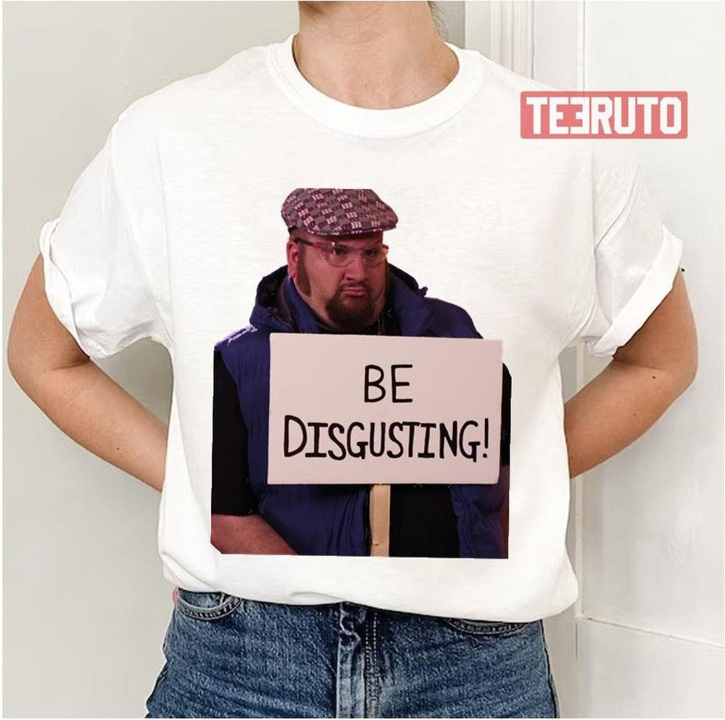 Be Disgusting  Gustavo Rocque Unisex T-Shirt