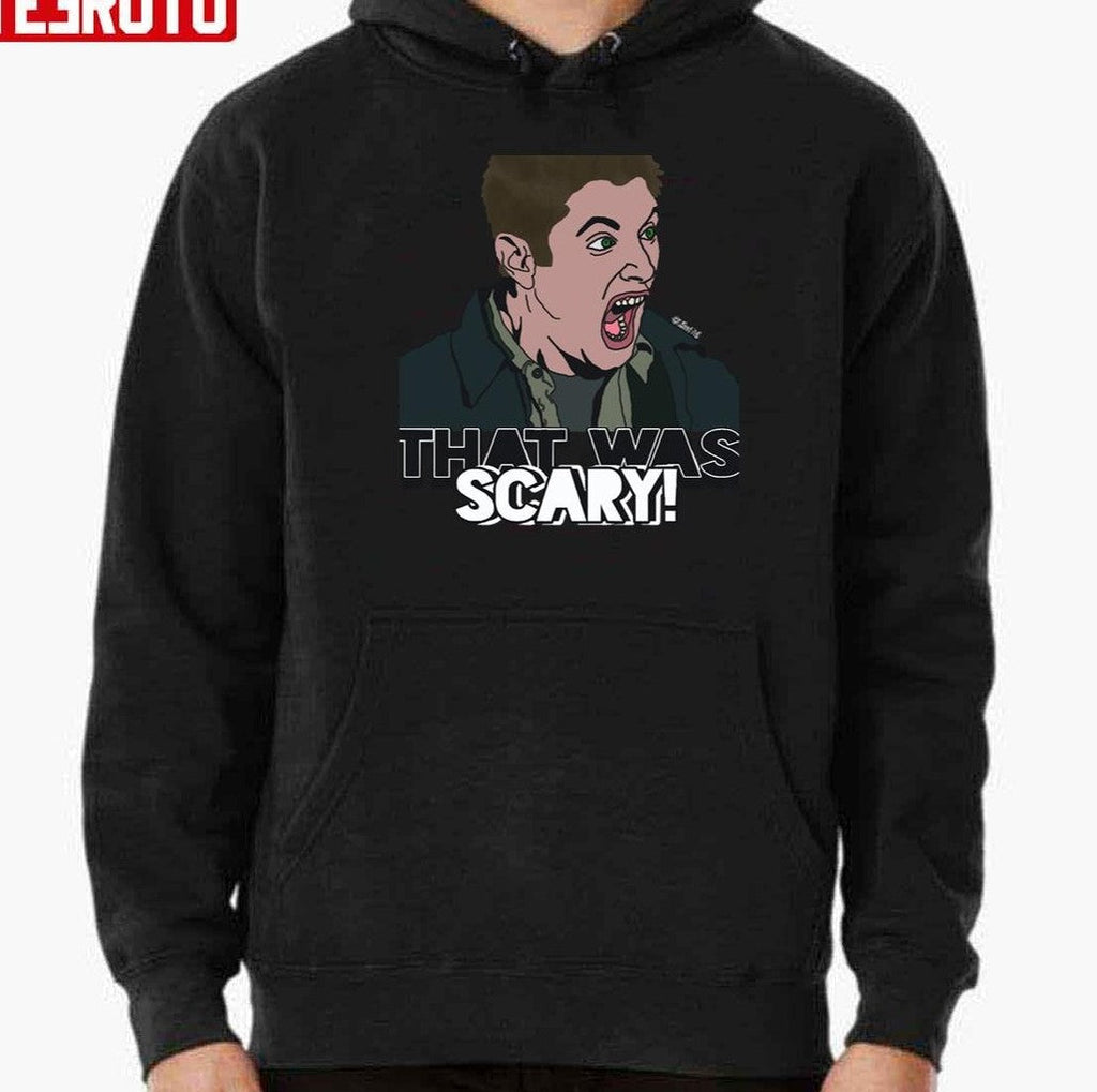 That Was Scary Dean Winchester Supernatural Memes Funny Unisex T-Shirt