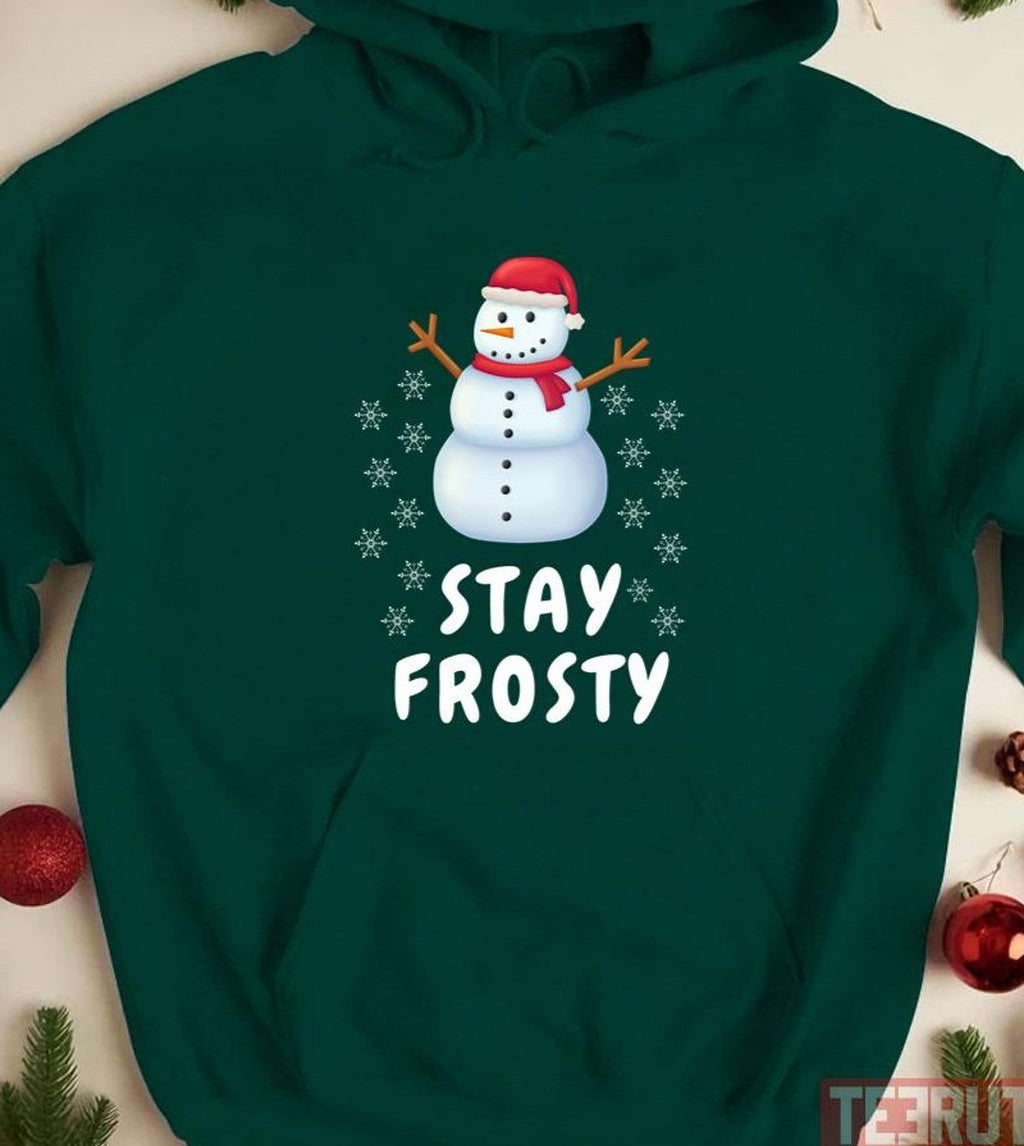 Stay Frosty Funny Winter Snowman Snowflakes Winter Christmas Unisex Sweatshirt
