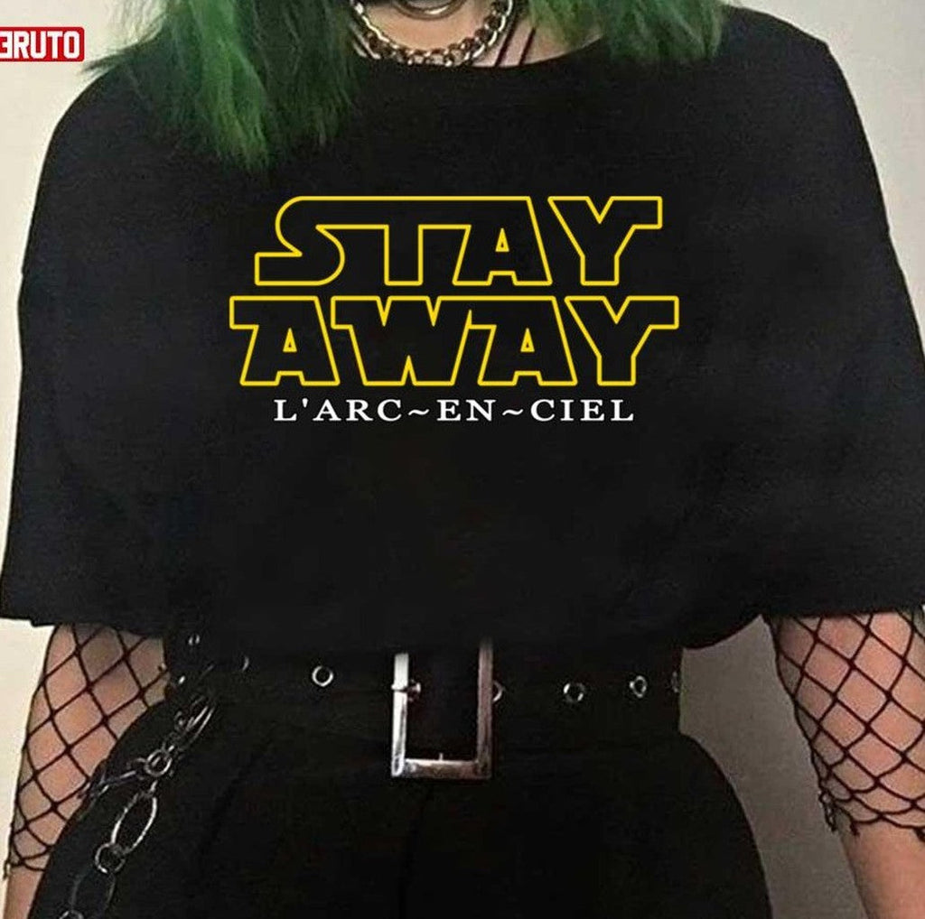 Stay Away Laruku L'arc-En-Ciel Unisex T-Shirt