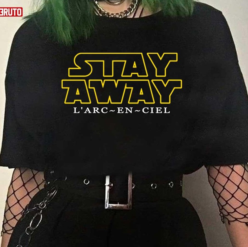 Stay Away Laruku L'arc-En-Ciel Unisex T-Shirt