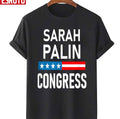 Sarah Palin For Congress Vote Sarah Palin Unisex T-Shirt