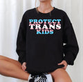 Protect Trans Kids Flag Text Unisex Sweatshirt