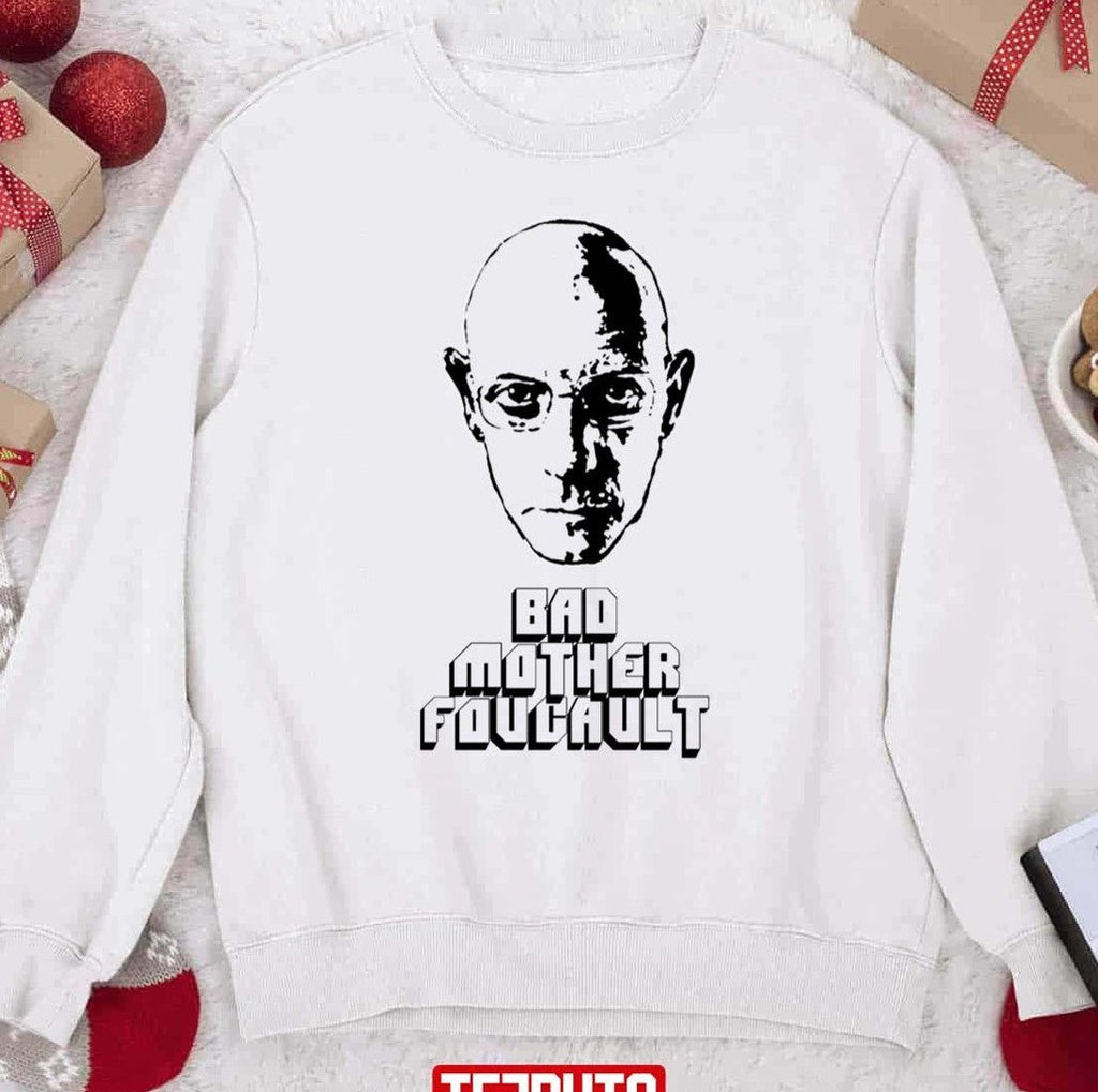Bad Mother Foucault Unisex Sweatshirt