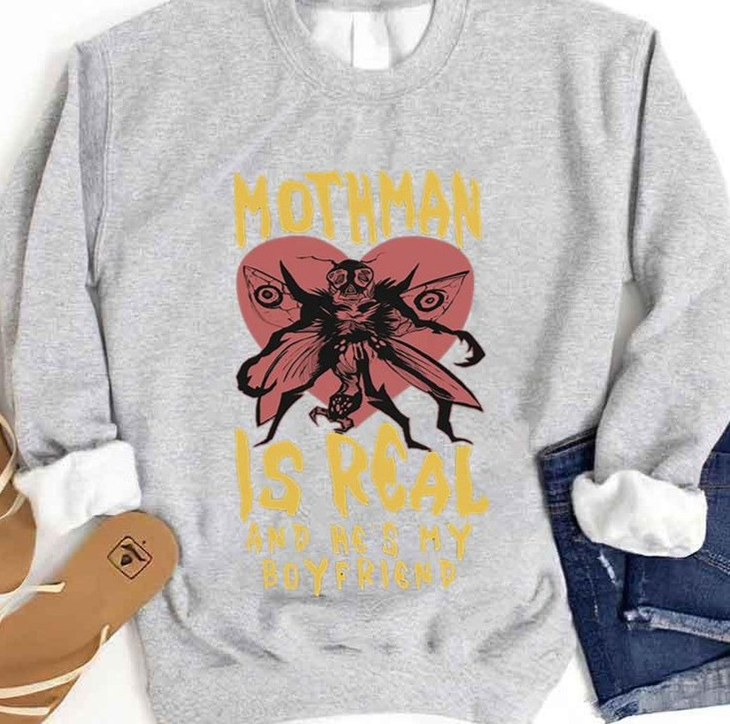 Mothman Is Real And He's My Boyfriend Unisex Sweatshirt