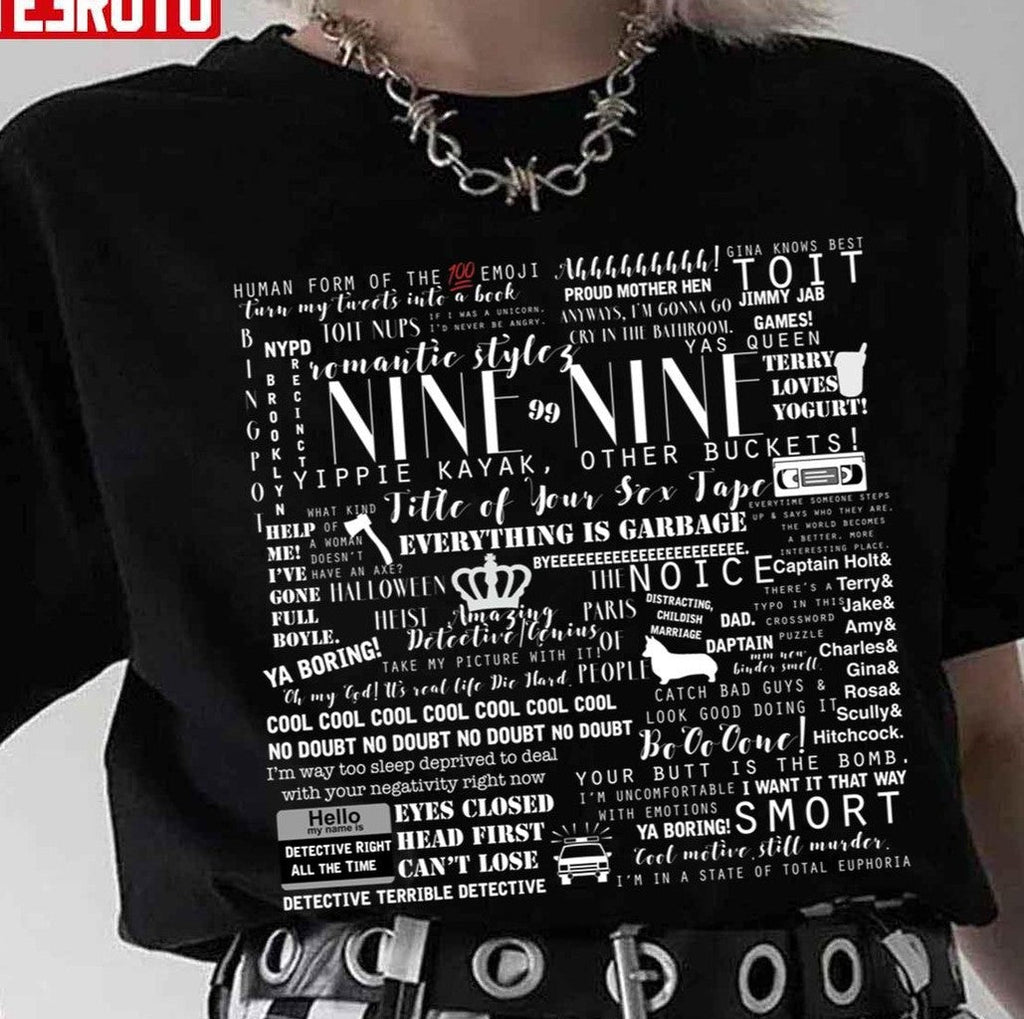 B99 Memorable Quotes Brooklyn Nine Nine Unisex T-Shirt