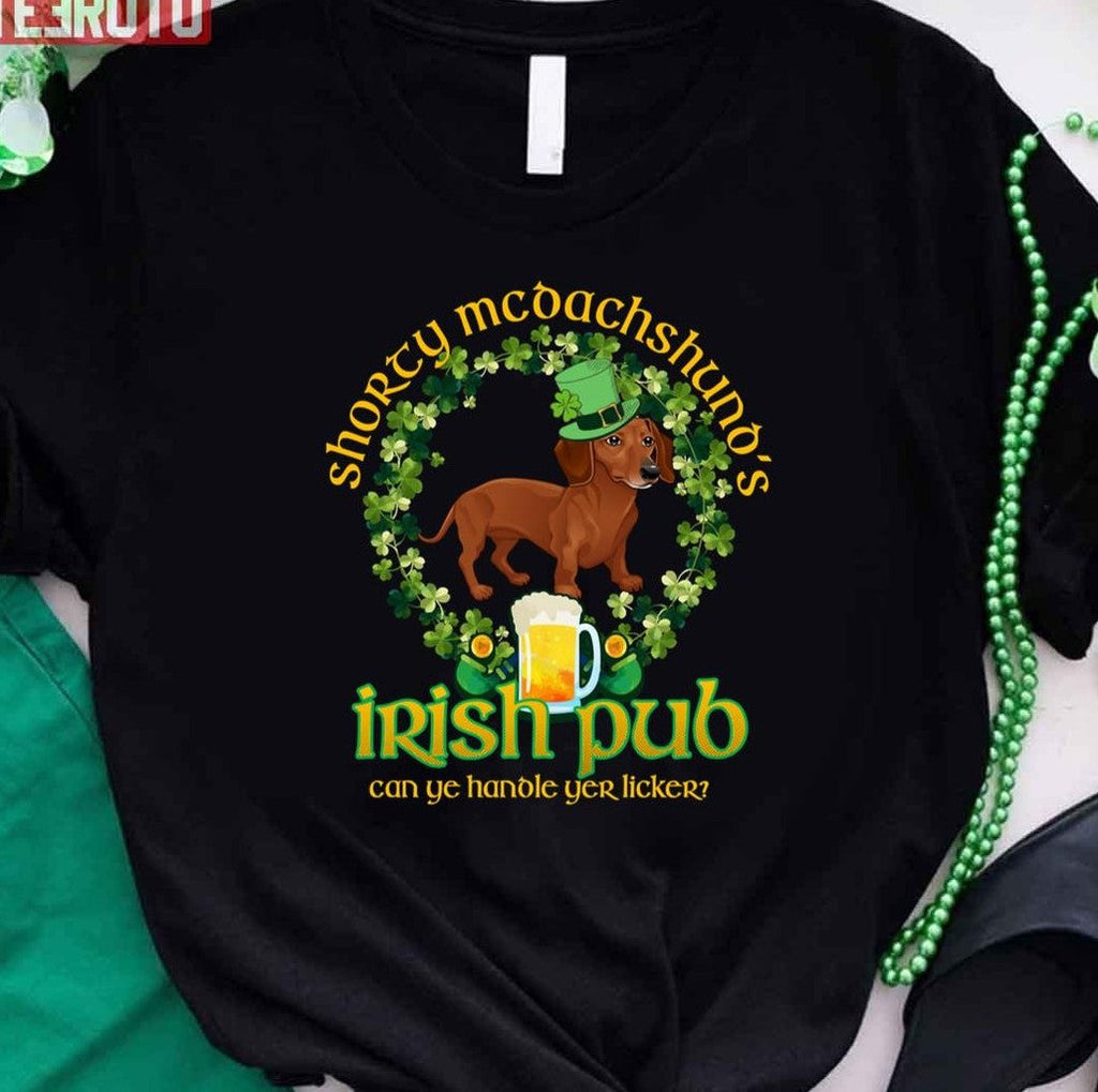 Saint Patrick's Day Shorty Mc Dachshund's Irish Pub Funny St Paddy's Day Unisex T-Shirt
