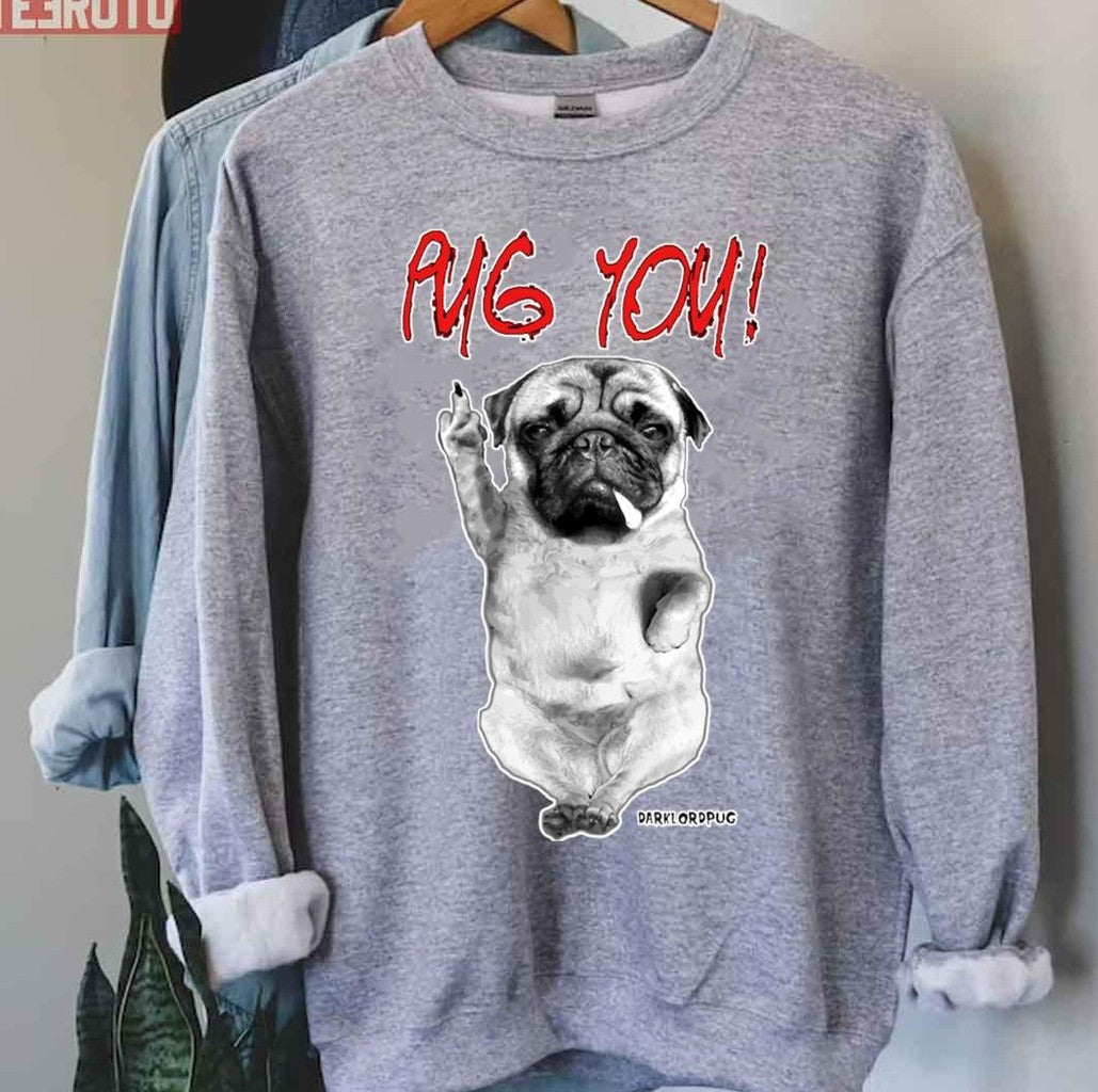 Pug You Funny Dog Metal Unisex T-Shirt