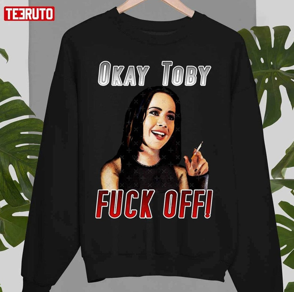 Ok Toby Fuck Off Unisex Sweatshirt