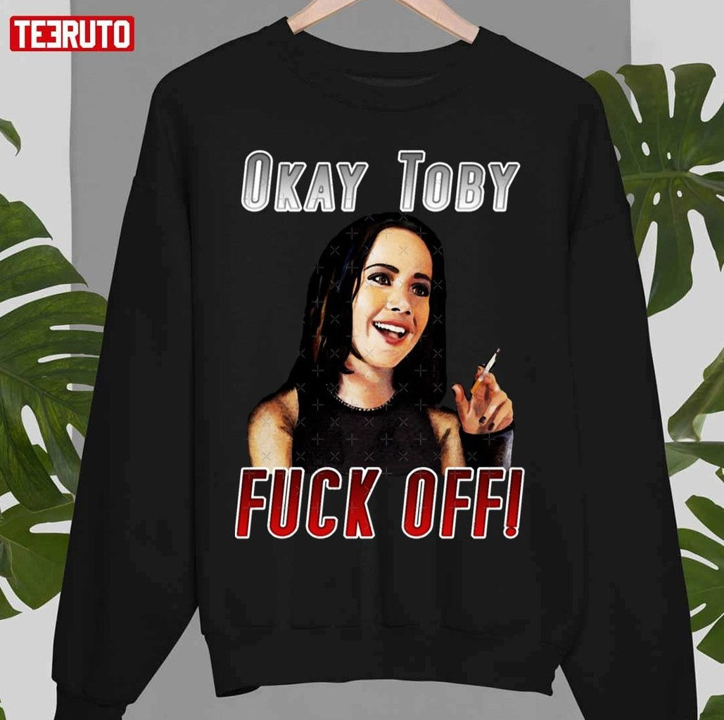 Ok Toby Fuck Off Unisex Sweatshirt