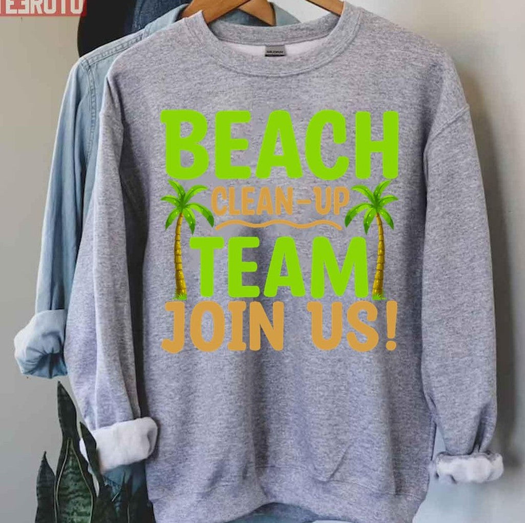 Beach Cleanup Team Join Us Coast World Cleanup Day Unisex T-Shirt