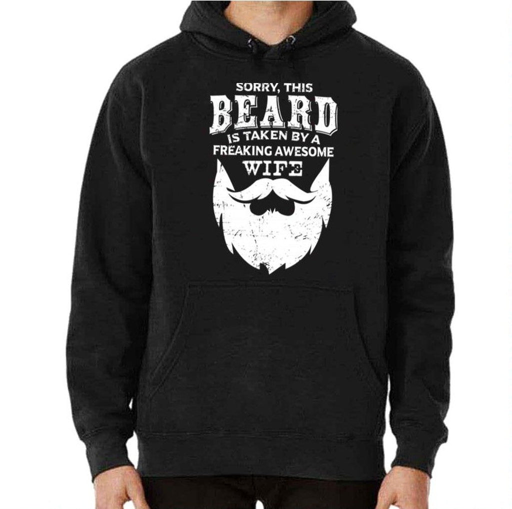 Sorry This Beard Is Taken By A Freaking Awesome Unisex T-Shirt
