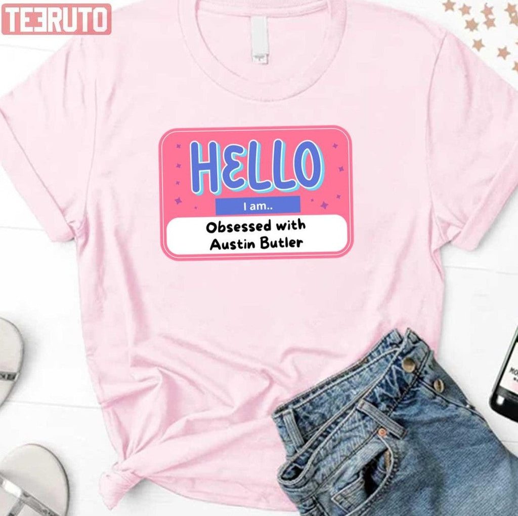 Austin Butler I Am Obsessed Funny Unisex T-Shirt