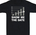 Show Me The Data Funny School Unisex T-Shirt