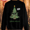 Spruce Willis Christmas Tree Yuppee Ki Yay Brice Willis Unisex Sweatshirt