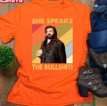 Retro She Speaks The Bullshit Jackie Daytona Unisex T-Shirt