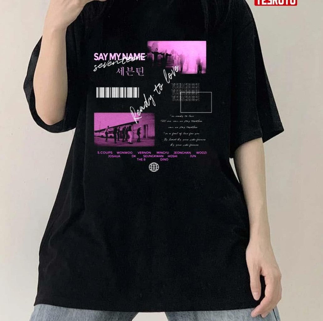 Seventeen Ready to Love Say My Name Kpop Fan Unisex T-Shirt
