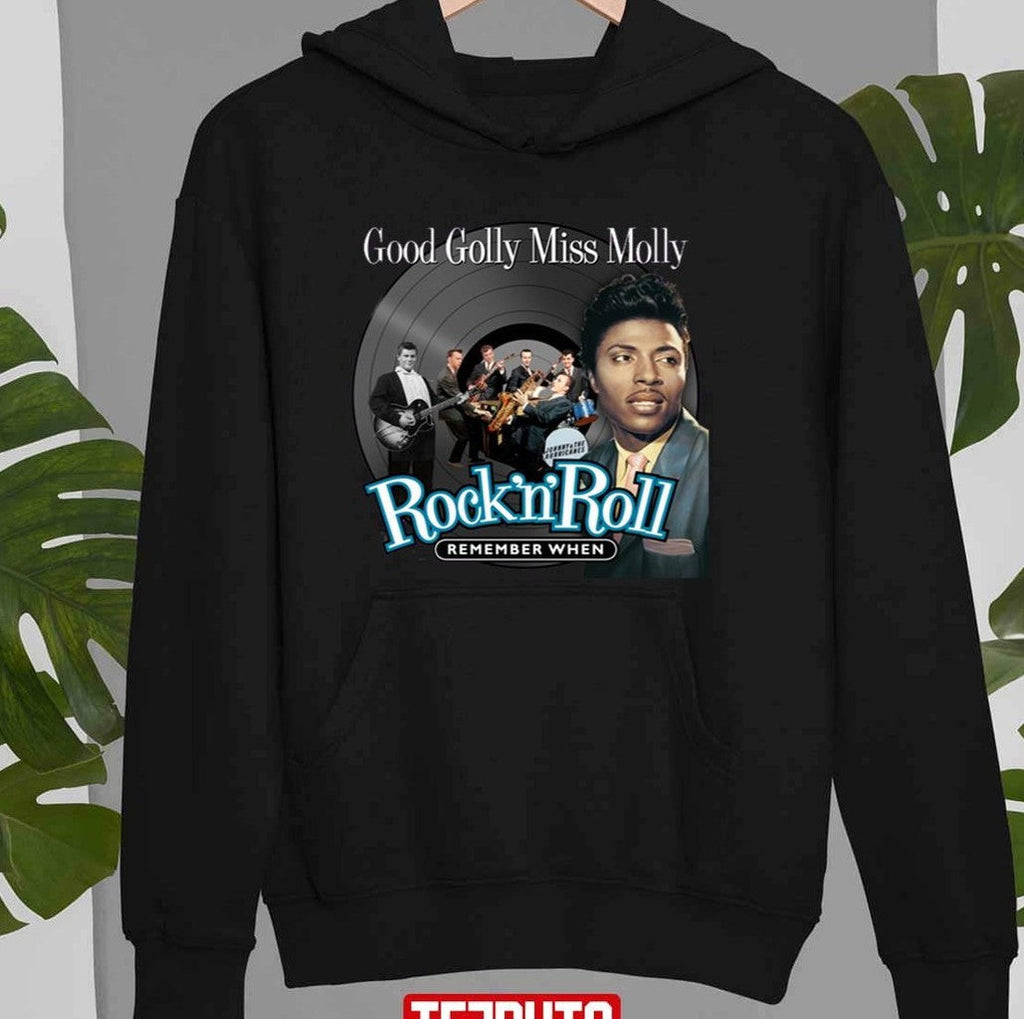 Remember When Good Golly Miss Molly Little Richard Unisex Sweatshirt