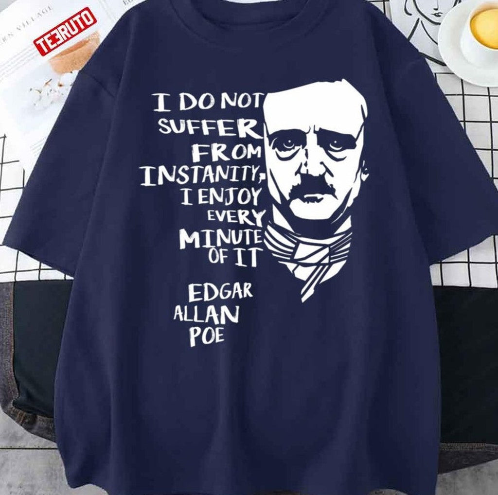 Quotes Horror Macabre Literary Edgar Allan Poe Unisex T-Shirt