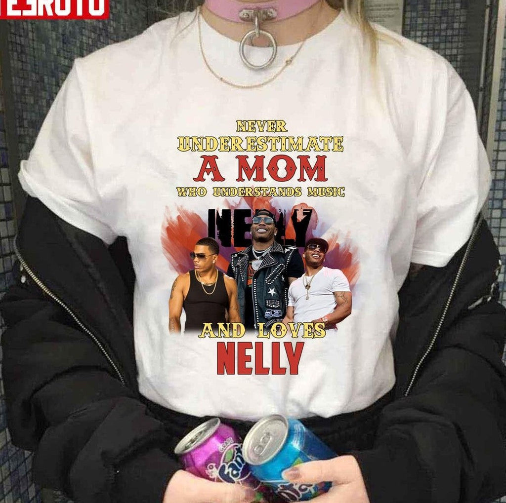 Never Underestimate A Mom Who Loves Nellly Unisex Sweatshirt