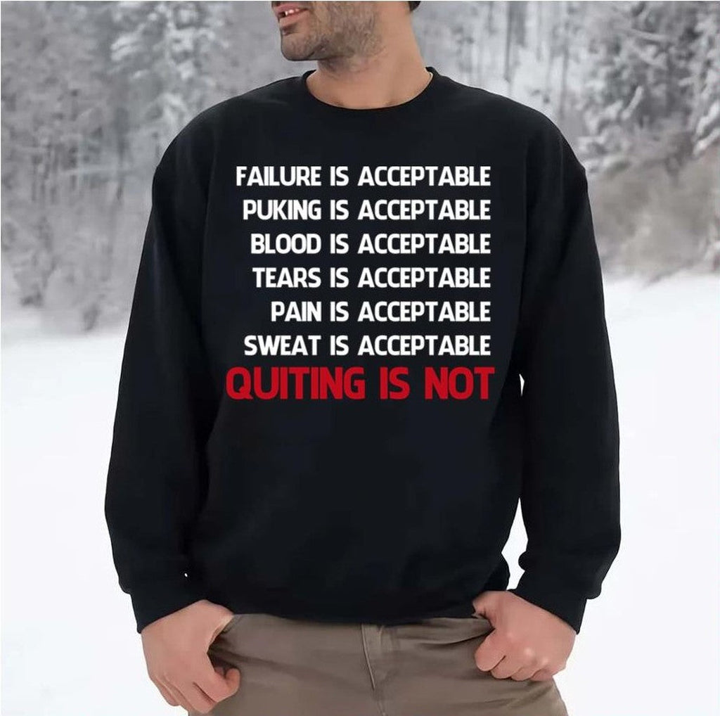 Quitting Is Not Acceptable Maze Runner Unisex Sweatshirt