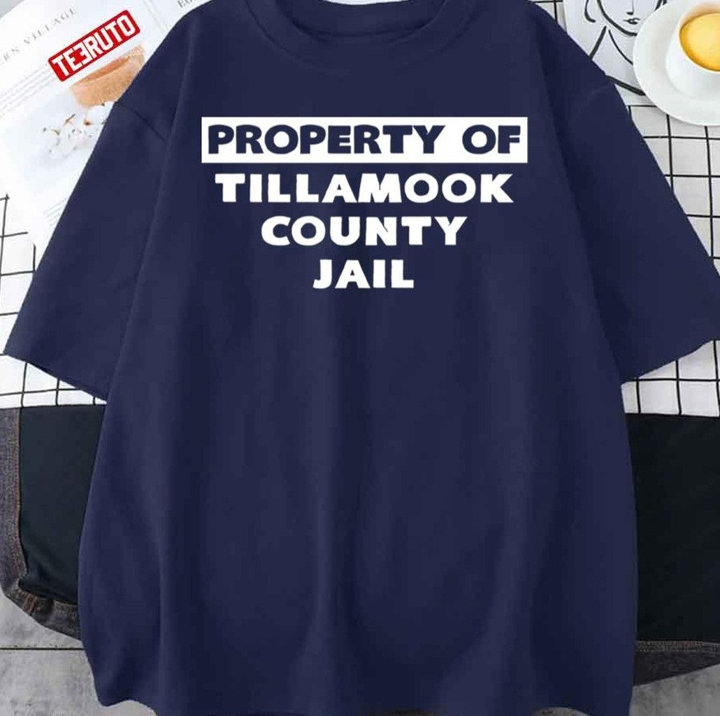 Property Of Tillamook County Jail Todd Snider Unisex Sweatshirt