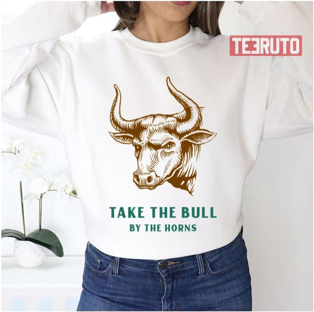 Take The Bull By The Horns Art Unisex Sweatshirt