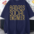 Badass Social Engineer Unisex T-Shirt