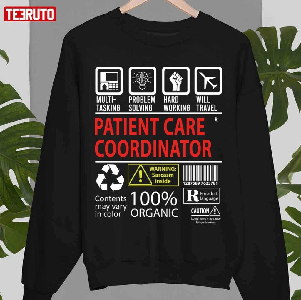Patient Care Coordinator Multitasking Certified Job Gift Item Unisex Sweatshirt