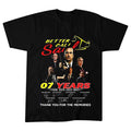 Better Call Saul 07 Years 2015 2022 Signatures Thank You Better Call Saul Finale Tv Series Unisex T-Shirt