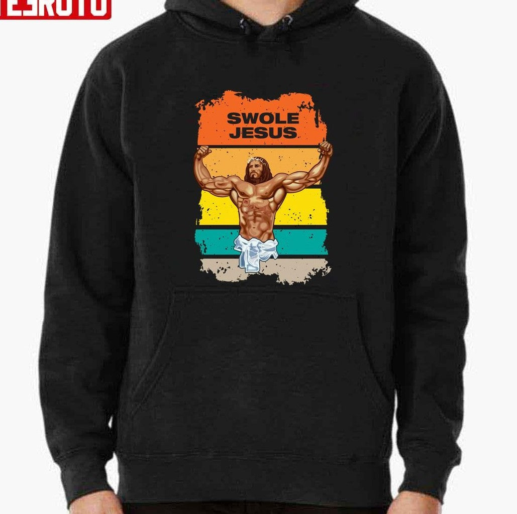 Swole Jesus Jesus Is Your Homie So Remember To Pray To Become Swole Af Unisex T-shirt