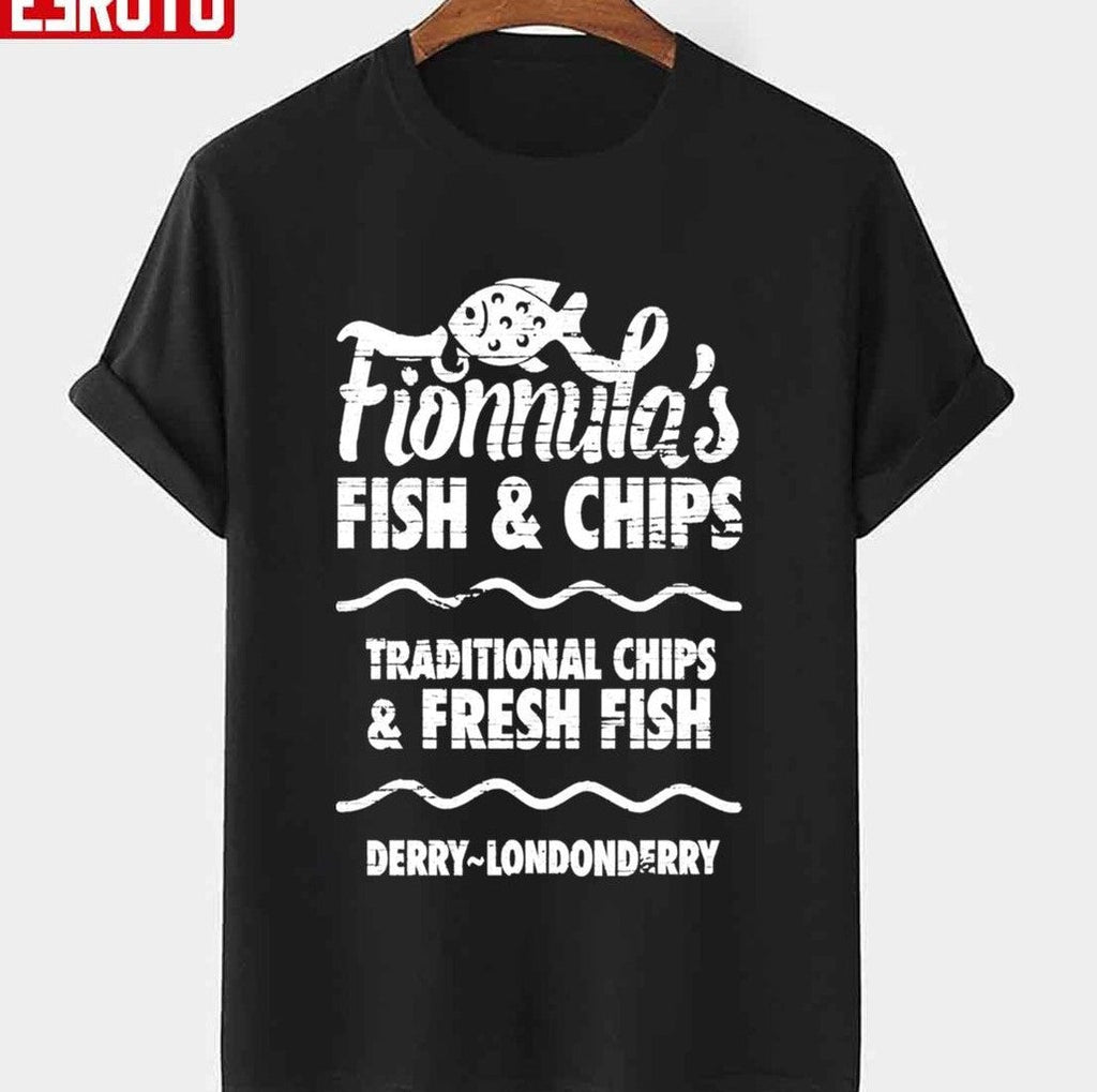 Best Fish And Chips In Northern Ireland Derry Girls Unisex T-shirt