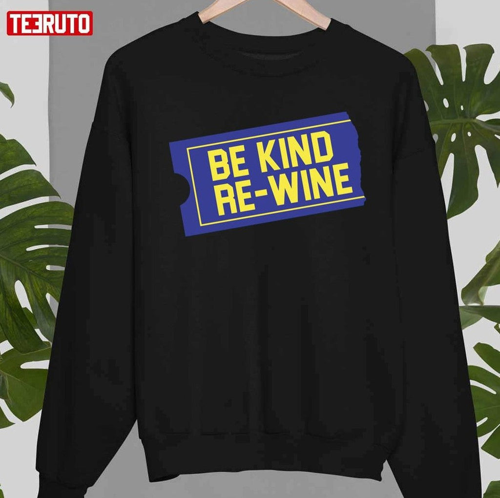 Be Kind Re Wine Blockbuster Unisex T-shirt