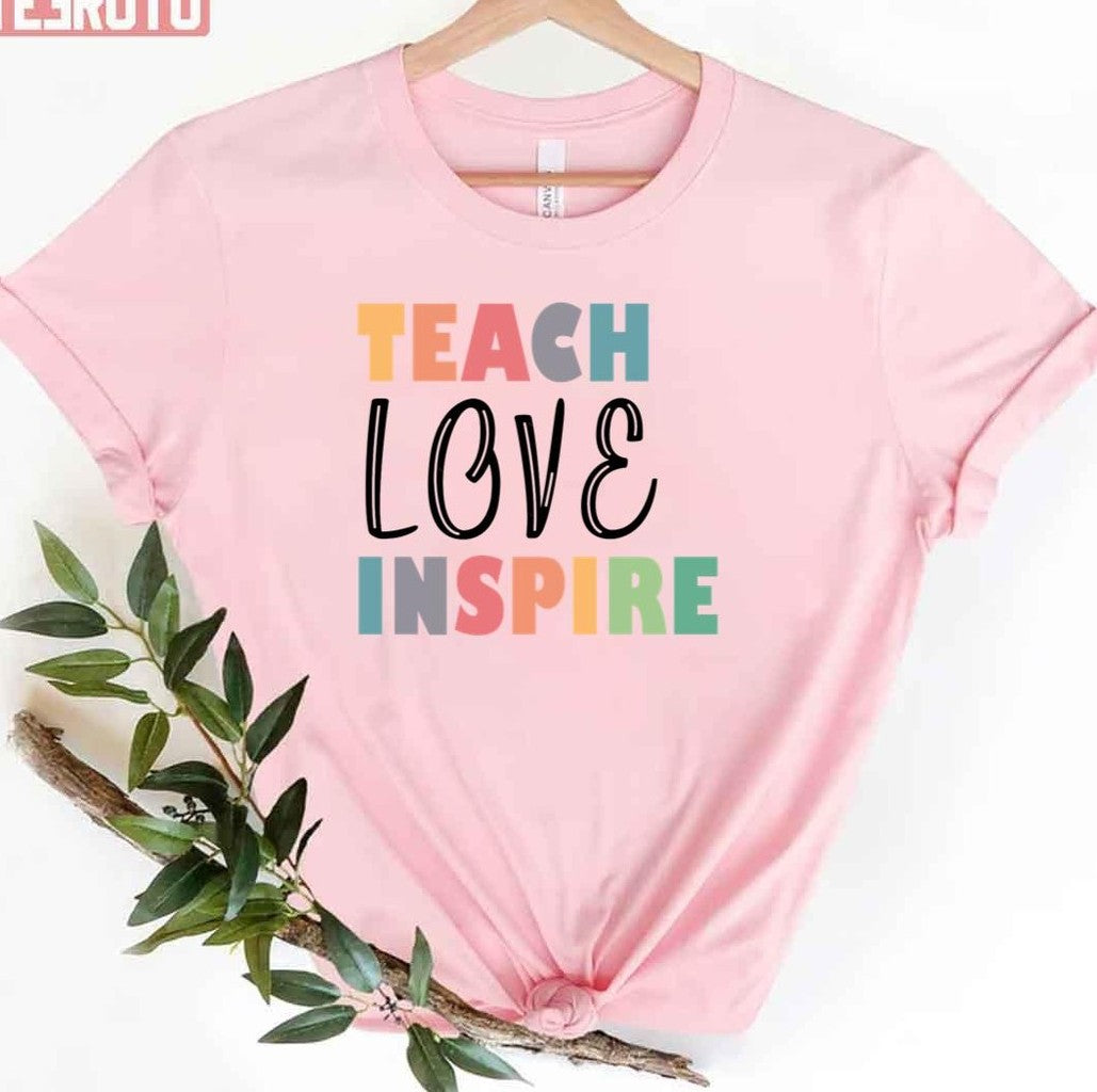 Teach Love Inspire Unisex T-Shirt