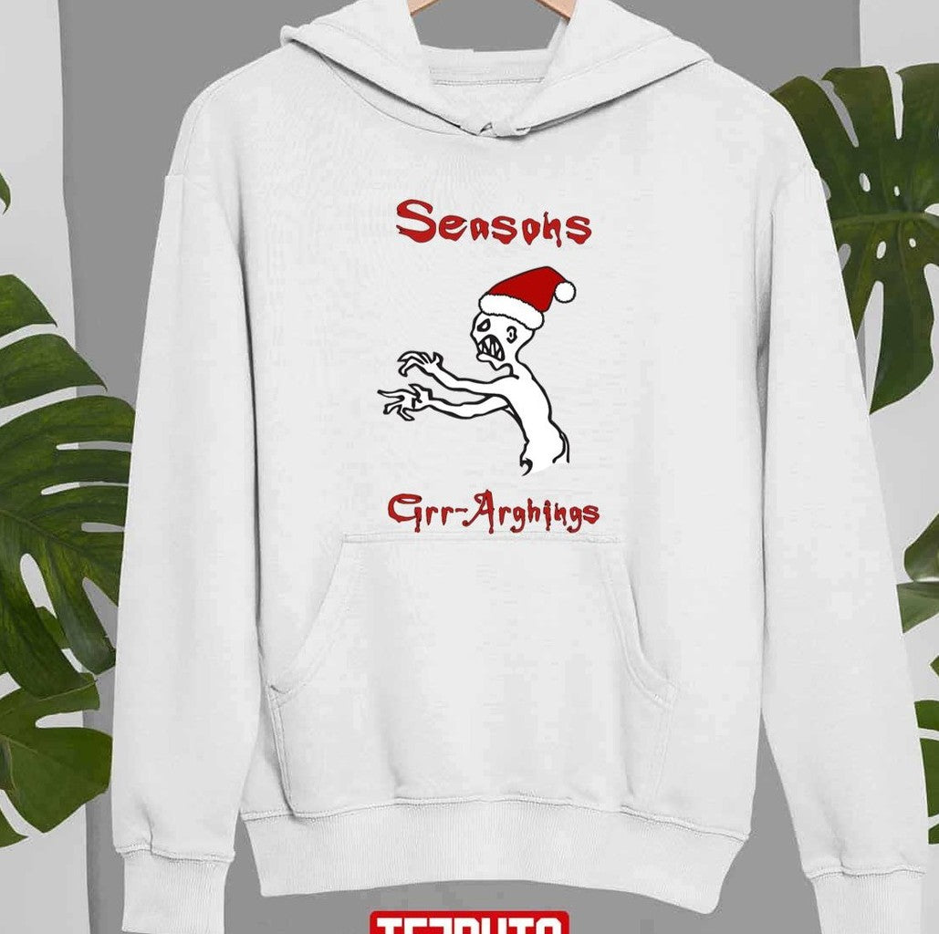Seasons Grr Arghings Christmas Grr Argh Santa Unisex Sweatshirt