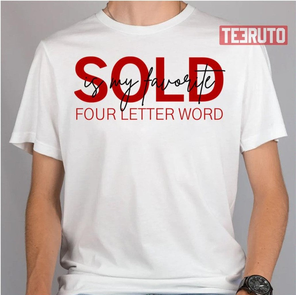 Sold Is My Favourite Word Unisex T-Shirt