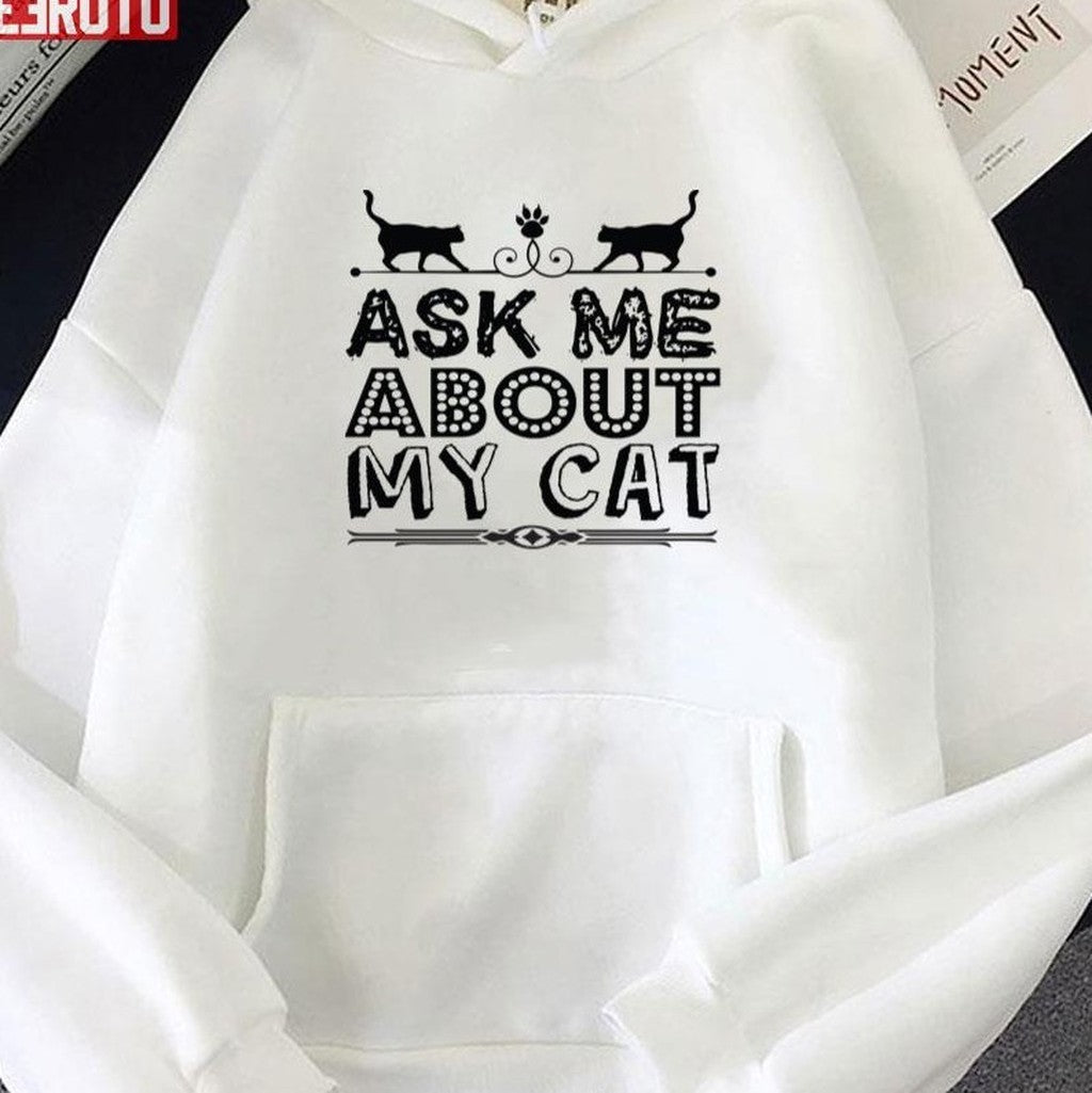 Ask Me About My Cat Funny Cat Dad And Mom Unisex T-Shirt