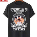 My Addiction Is The Kinks Unisex T-Shirt
