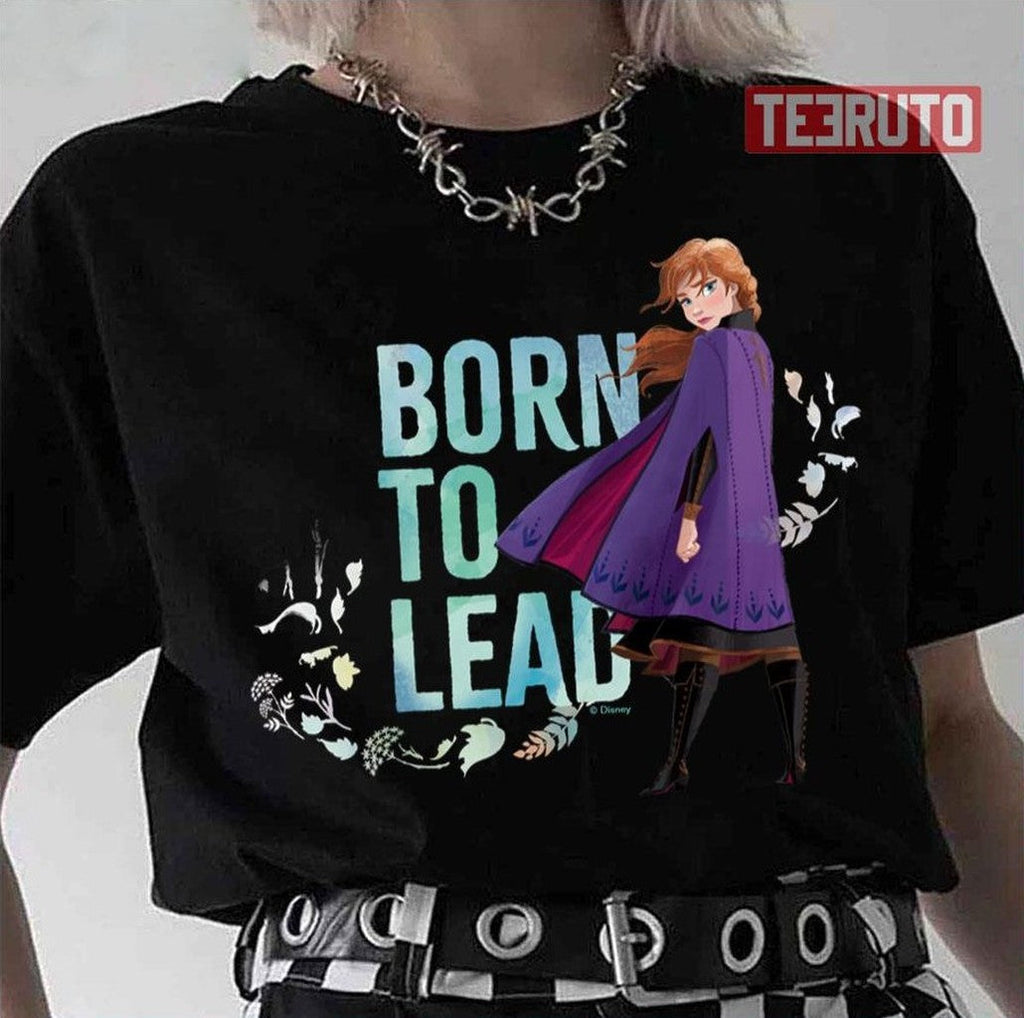 Anna Born To Lead Frozen Unisex T-Shirt