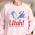 Ski Utah Greatest Snow On Earth Unisex Sweatshirt